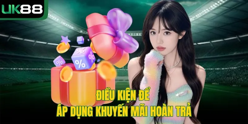 Khuyến Mãi Hoàn Trả 0.5%–1.5% Ở UK88 – Linh Hoạt, Hấp Dẫn