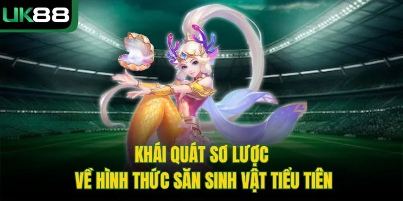 Bắn Cá Tiểu Tiên 4.0 Tại UK88 – Đồ Họa Sinh Động, Sắc Nét